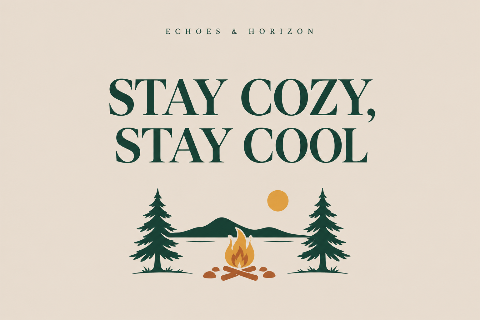 Stay Cozy, Stay Cool